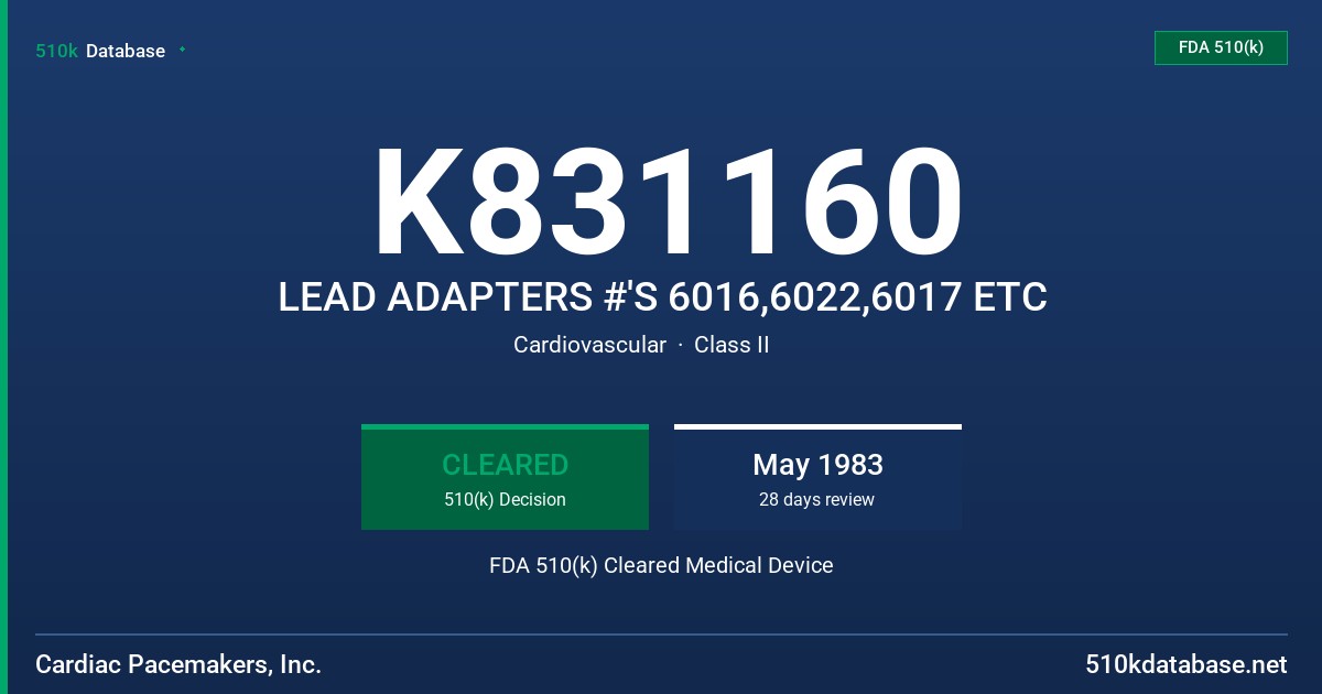 K831160 LEAD ADAPTERS #'S 6016,6022,6017 ETC FDA 510(k) Cleared Medical Device