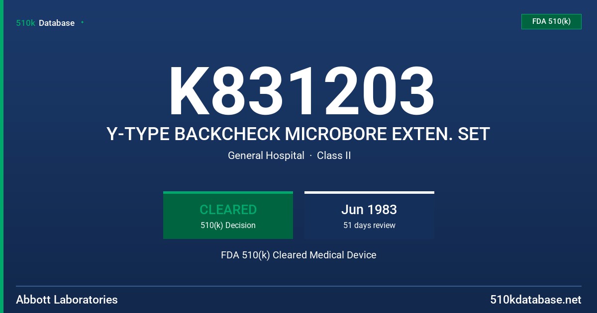 K831203 Y-TYPE BACKCHECK MICROBORE EXTEN. SET FDA 510(k) Cleared Medical Device
