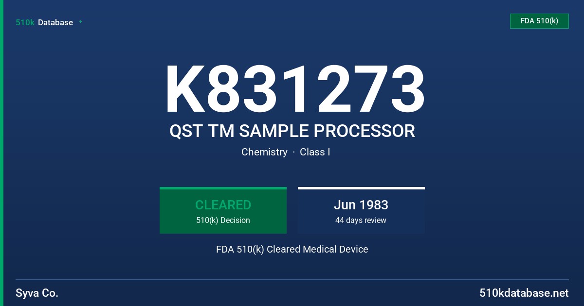 K831273 QST TM SAMPLE PROCESSOR FDA 510(k) Cleared Medical Device