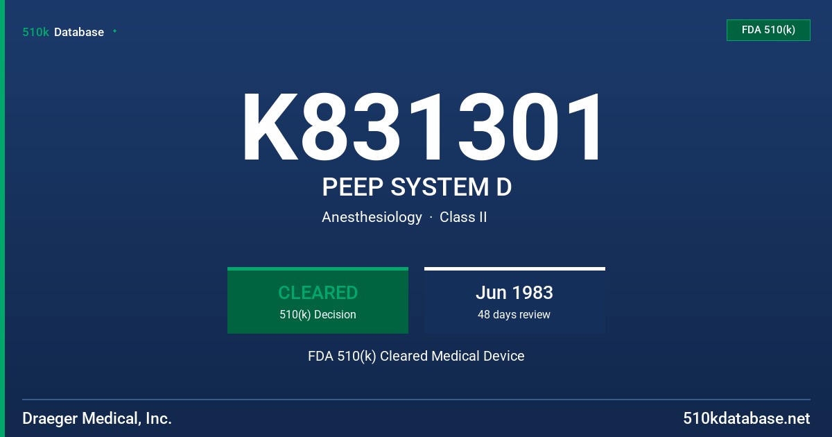 K831301 PEEP SYSTEM D FDA 510(k) Cleared Medical Device