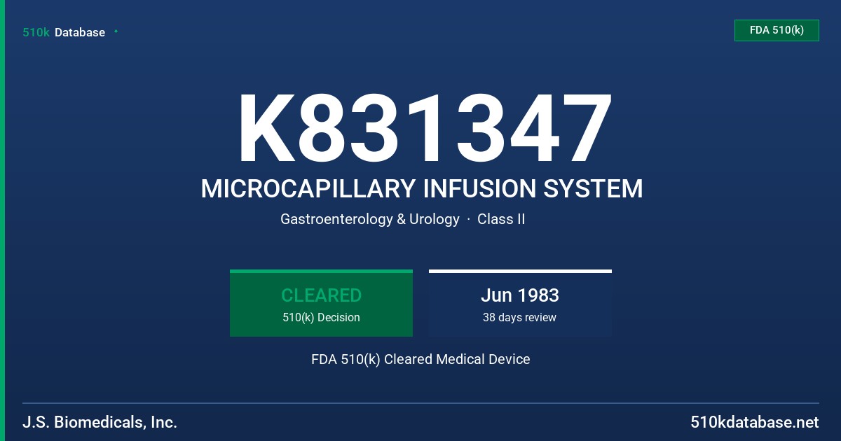 K831347 MICROCAPILLARY INFUSION SYSTEM FDA 510(k) Cleared Medical Device