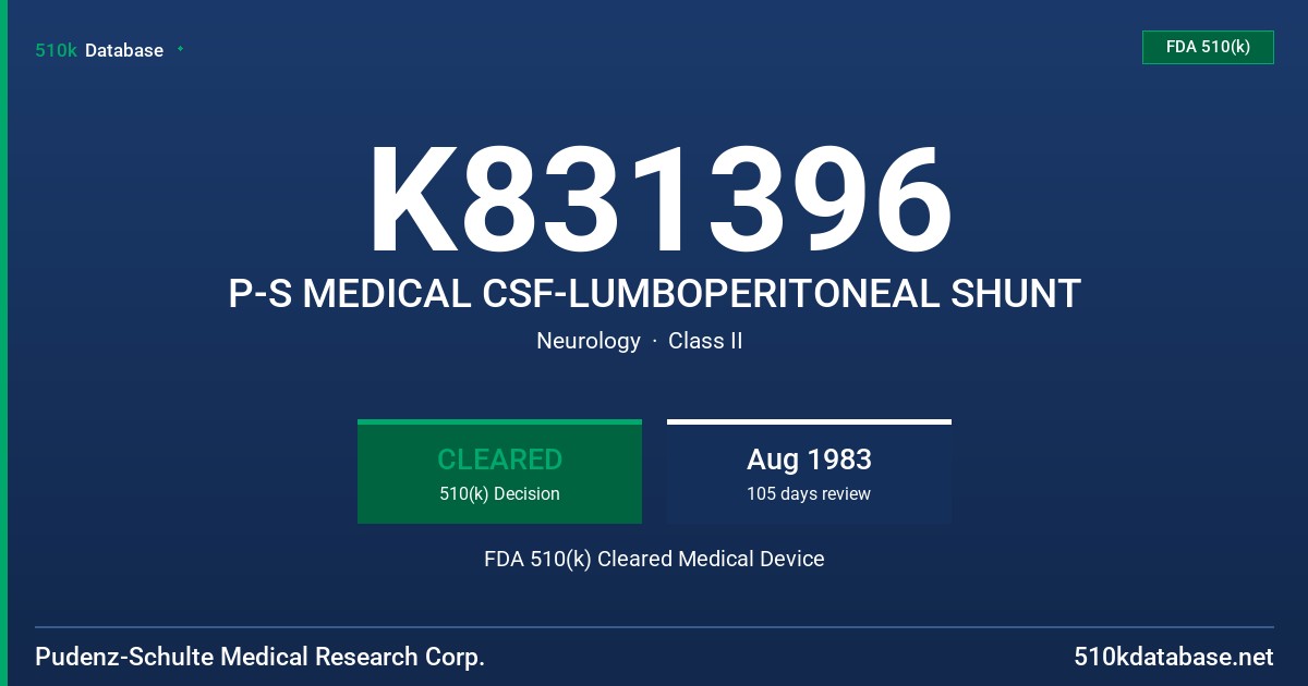 K831396 P-S MEDICAL CSF-LUMBOPERITONEAL SHUNT FDA 510(k) Cleared Medical Device