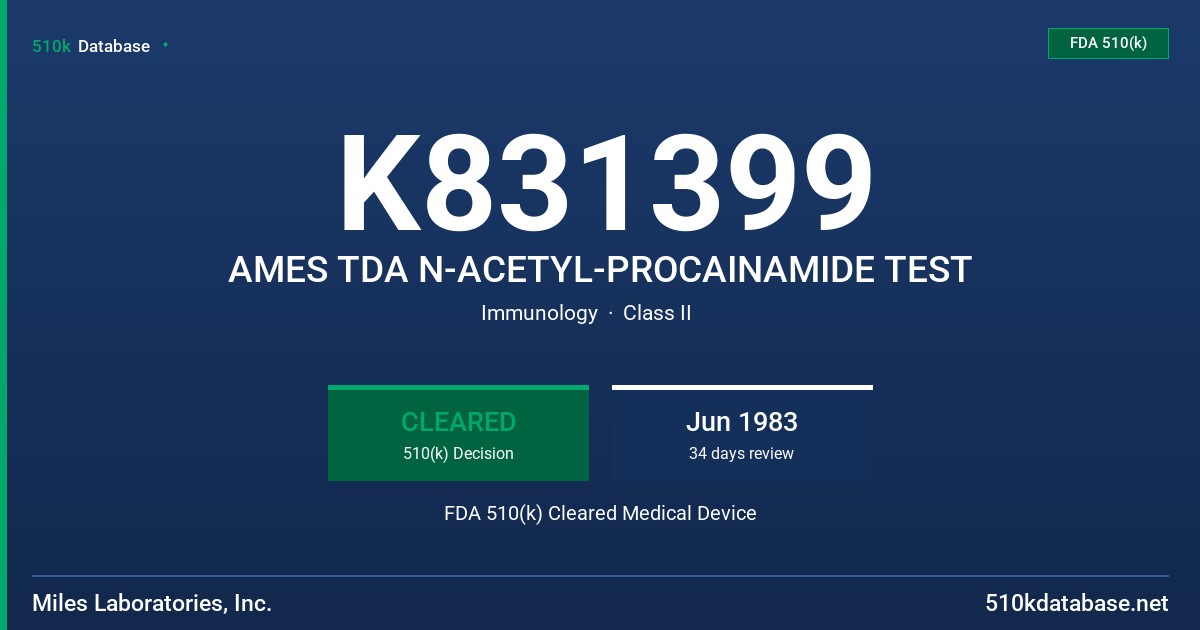 K831399 AMES TDA N-ACETYL-PROCAINAMIDE TEST FDA 510(k) Cleared Medical Device