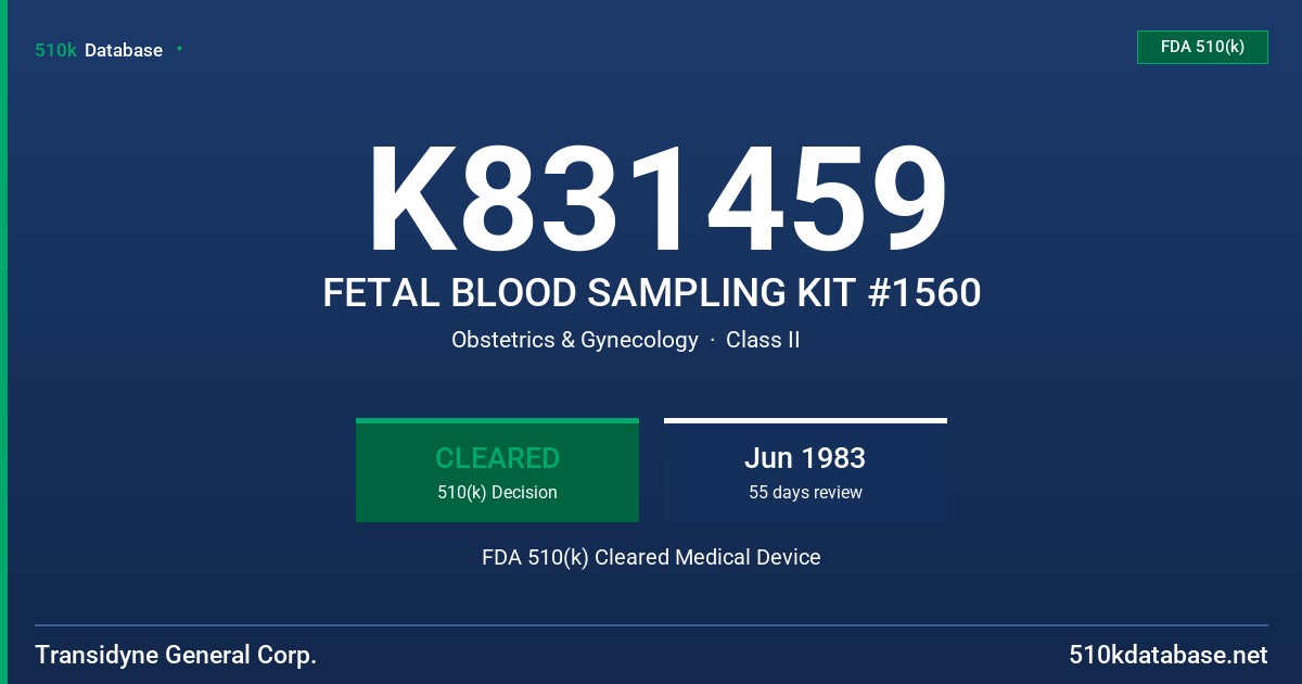 K831459 FETAL BLOOD SAMPLING KIT #1560 FDA 510(k) Cleared Medical Device