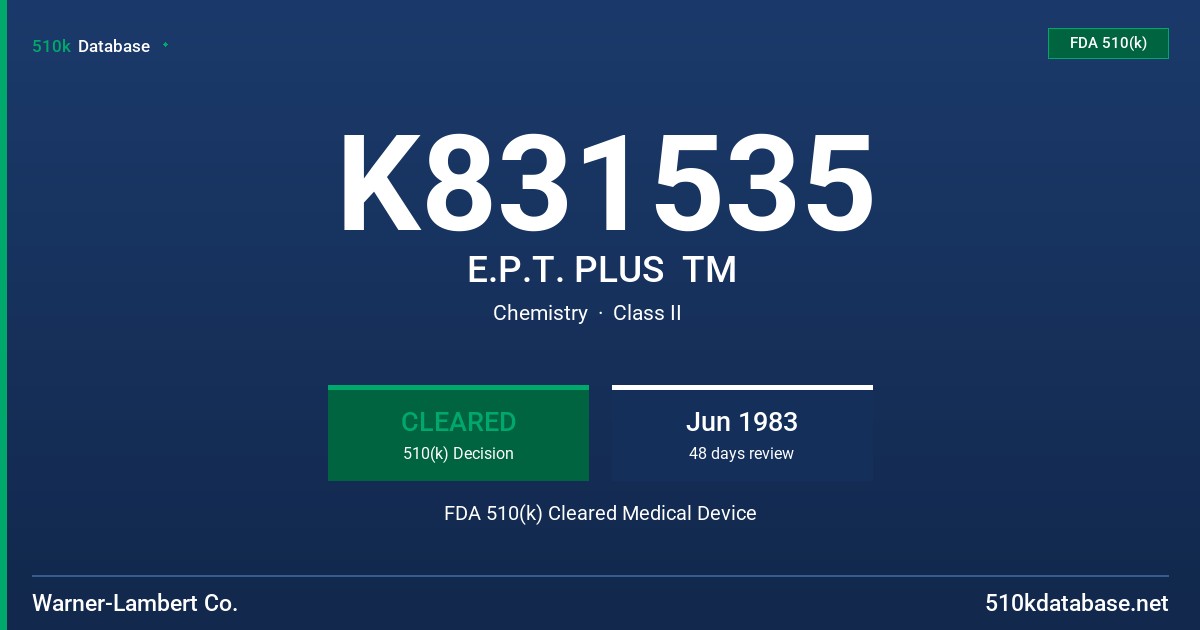 K831535 E.P.T. PLUS  TM FDA 510(k) Cleared Medical Device