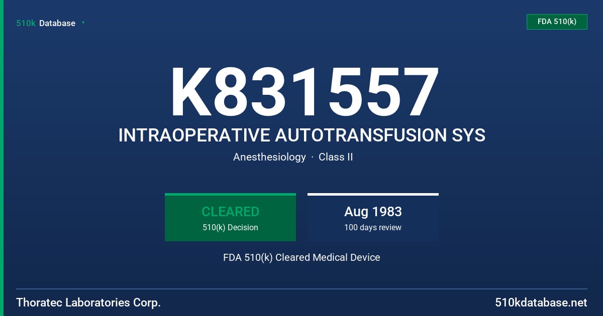 K831557 INTRAOPERATIVE AUTOTRANSFUSION SYS FDA 510(k) Cleared Medical Device