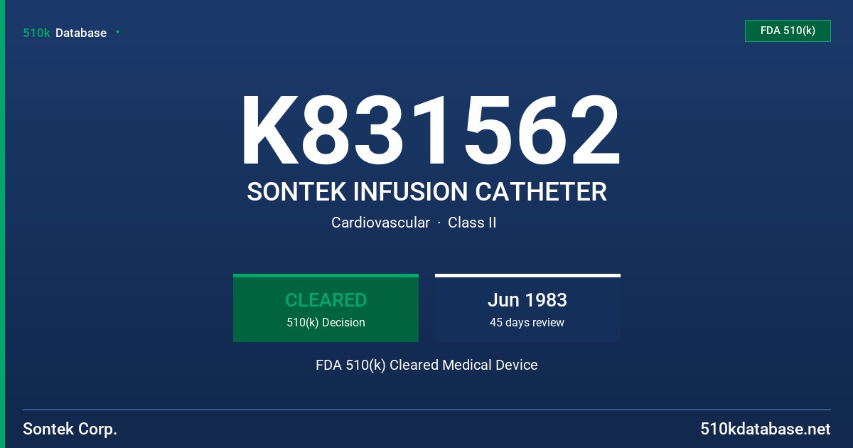 K831562 SONTEK INFUSION CATHETER FDA 510(k) Cleared Medical Device