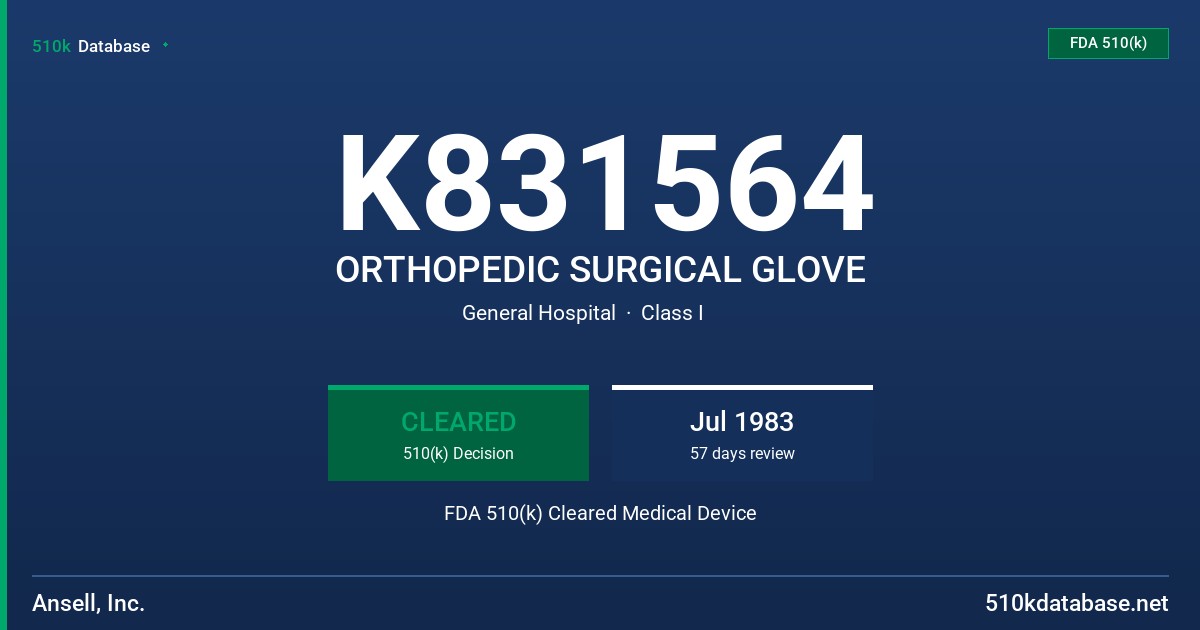 K831564 ORTHOPEDIC SURGICAL GLOVE FDA 510(k) Cleared Medical Device