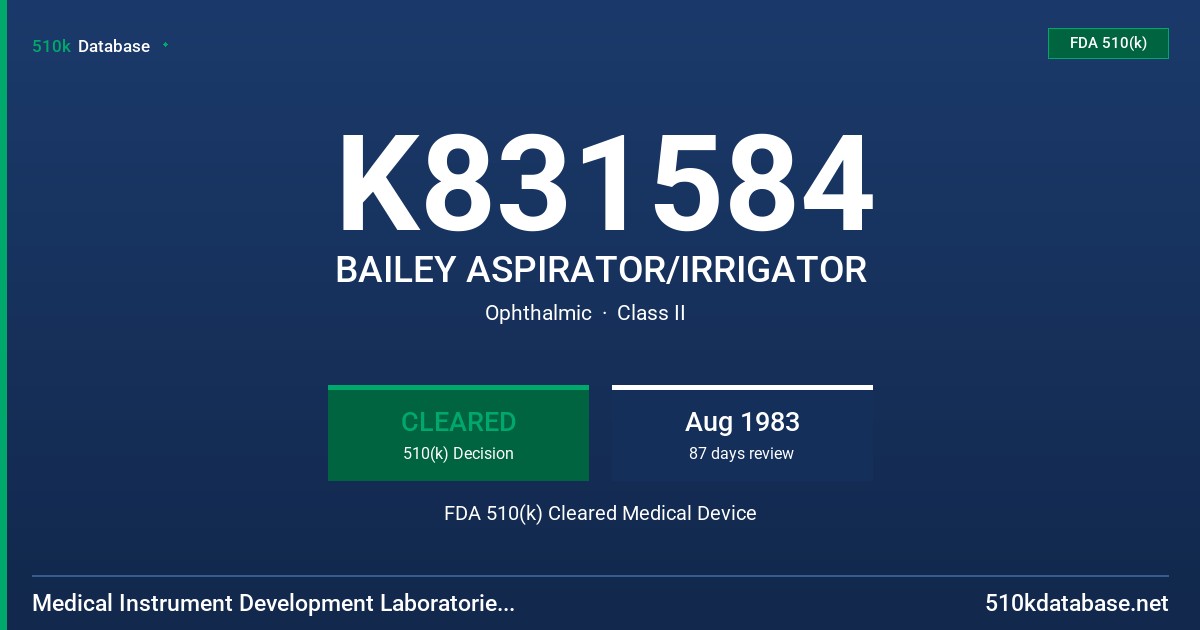 K831584 BAILEY ASPIRATOR/IRRIGATOR FDA 510(k) Cleared Medical Device