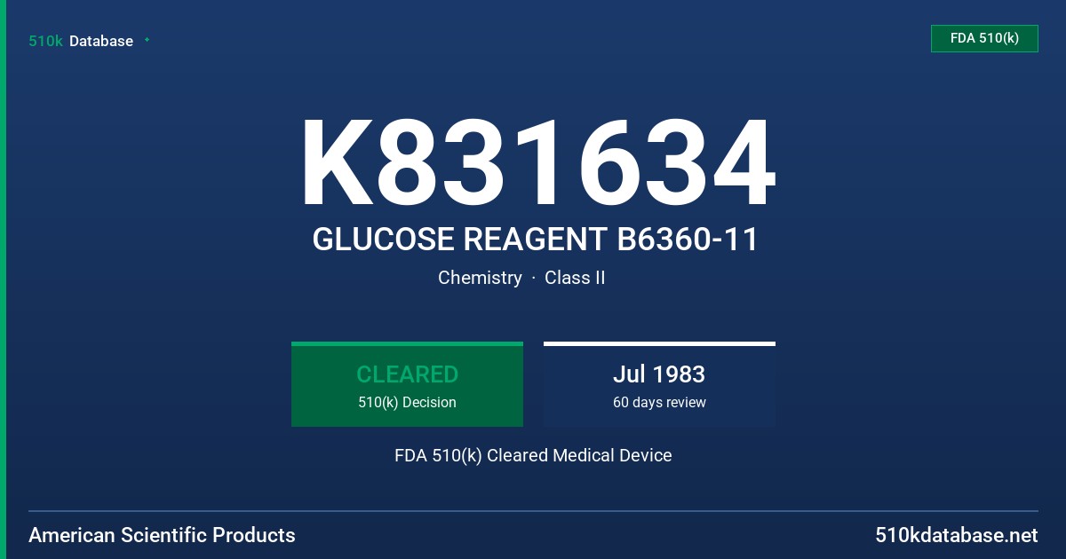 K831634 GLUCOSE REAGENT B6360-11 FDA 510(k) Cleared Medical Device