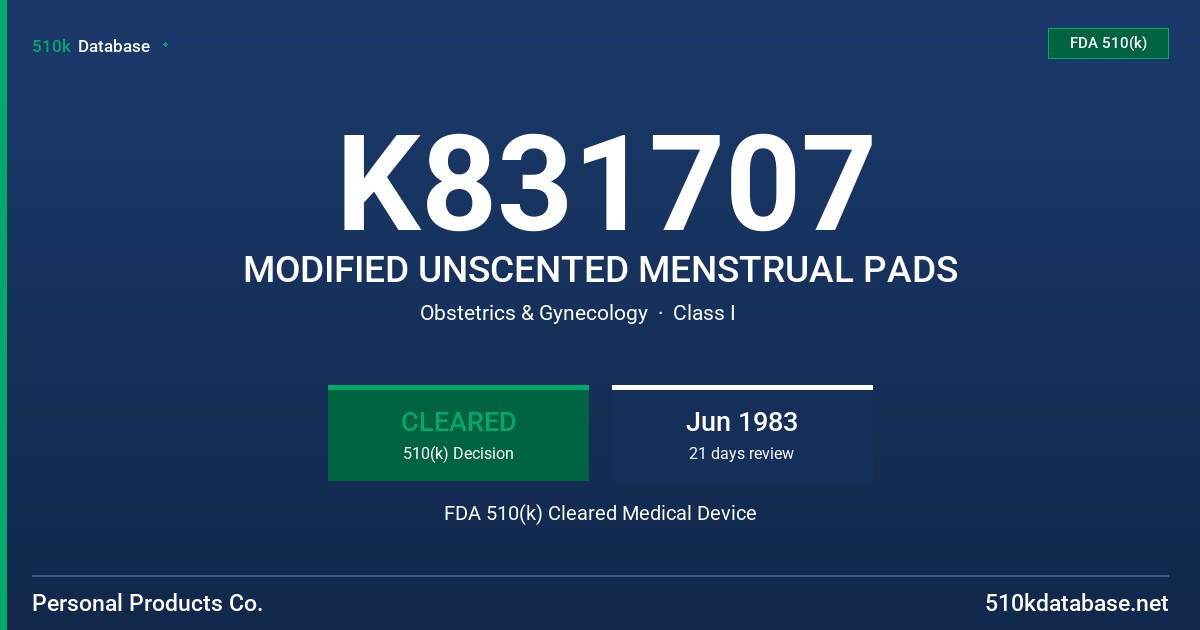 K831707 MODIFIED UNSCENTED MENSTRUAL PADS FDA 510(k) Cleared Medical Device