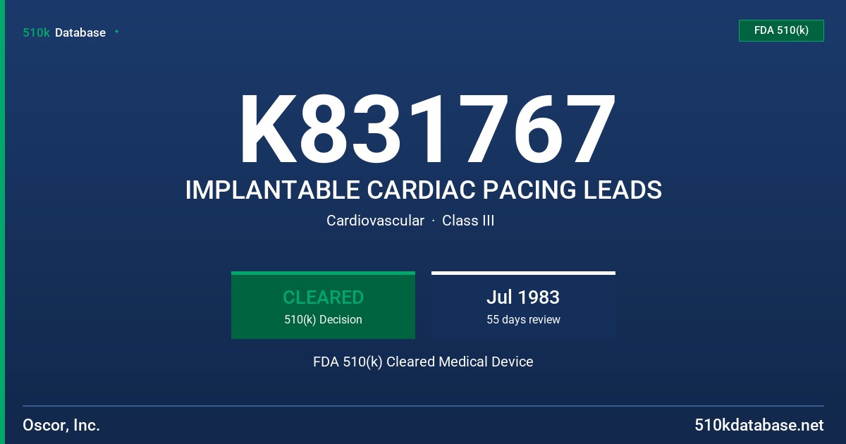 K831767 IMPLANTABLE CARDIAC PACING LEADS FDA 510(k) Cleared Medical Device