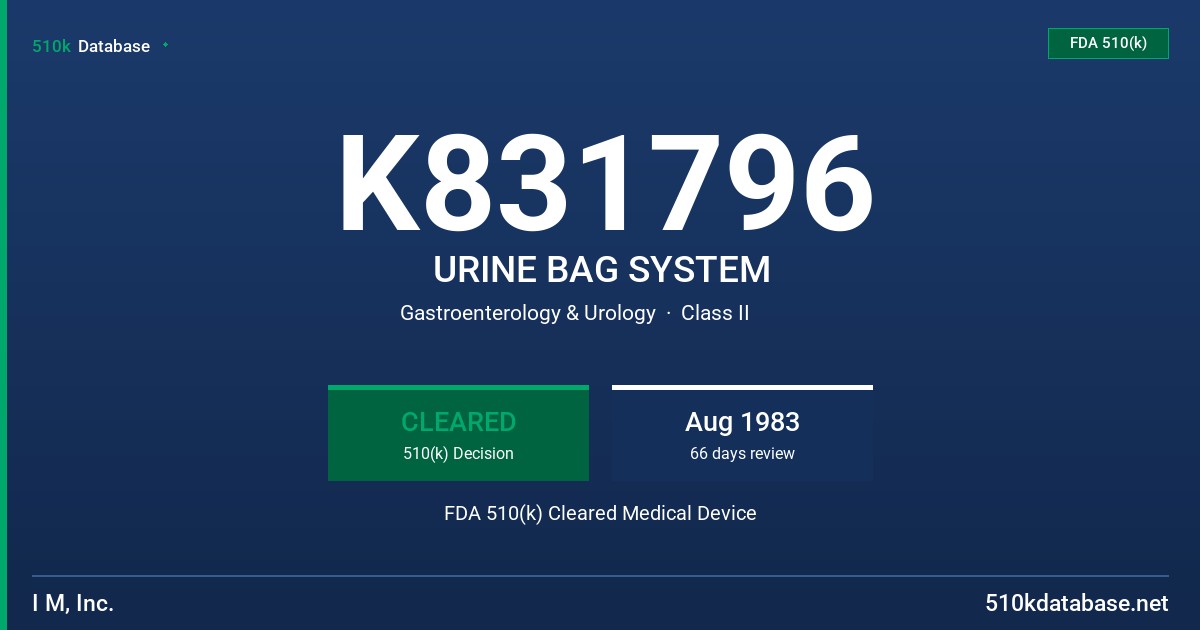 K831796 URINE BAG SYSTEM FDA 510(k) Cleared Medical Device