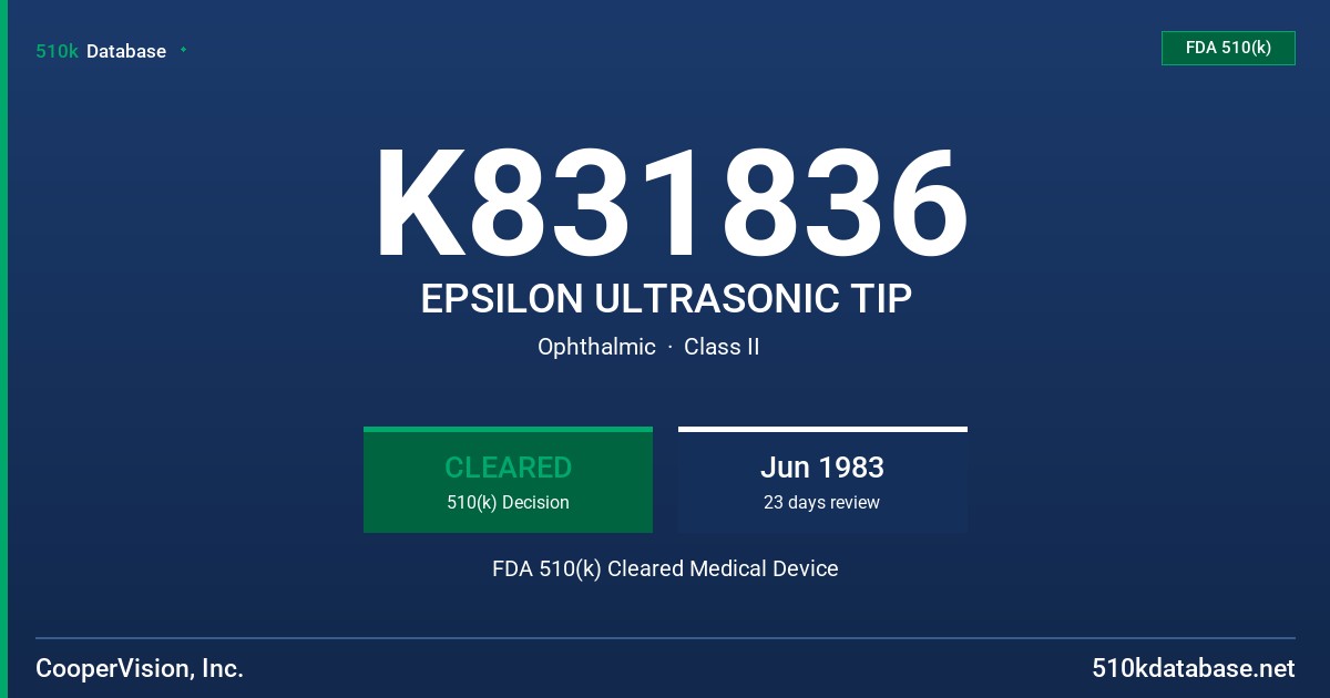K831836 EPSILON ULTRASONIC TIP FDA 510(k) Cleared Medical Device