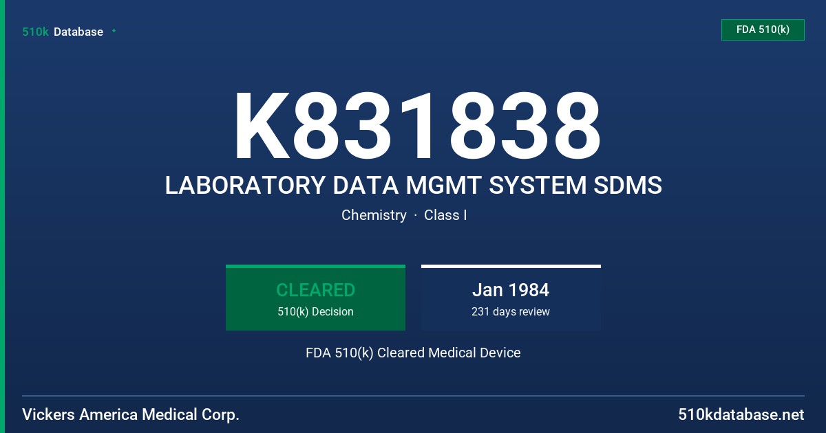 K831838 LABORATORY DATA MGMT SYSTEM SDMS FDA 510(k) Cleared Medical Device