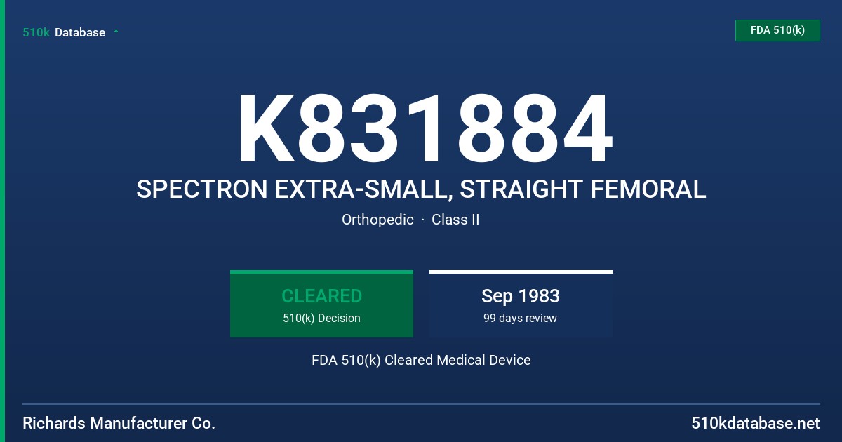 K831884 SPECTRON EXTRA-SMALL, STRAIGHT FEMORAL FDA 510(k) Cleared Medical Device