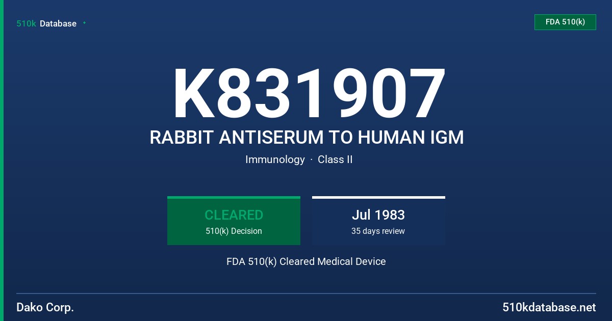 K831907 RABBIT ANTISERUM TO HUMAN IGM FDA 510(k) Cleared Medical Device