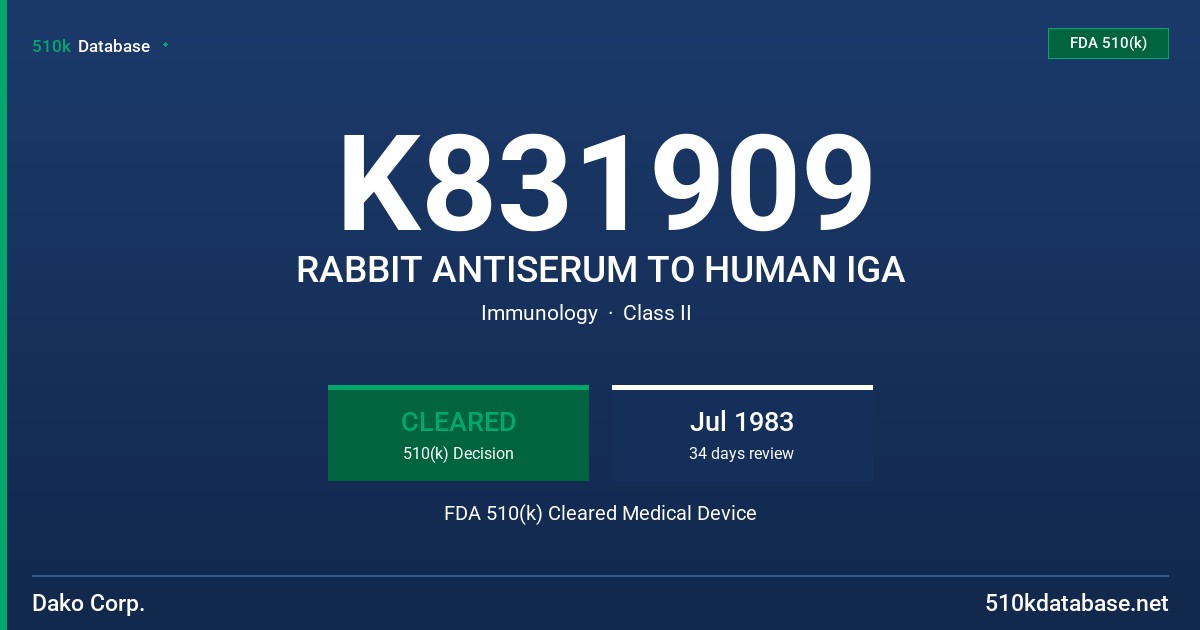 K831909 RABBIT ANTISERUM TO HUMAN IGA FDA 510(k) Cleared Medical Device