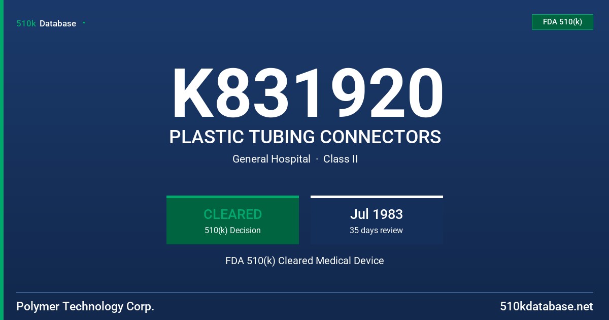 K831920 PLASTIC TUBING CONNECTORS FDA 510(k) Cleared Medical Device
