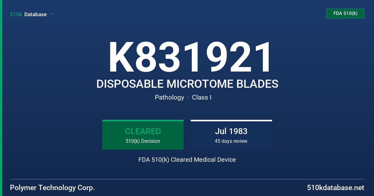 K831921 DISPOSABLE MICROTOME BLADES FDA 510(k) Cleared Medical Device
