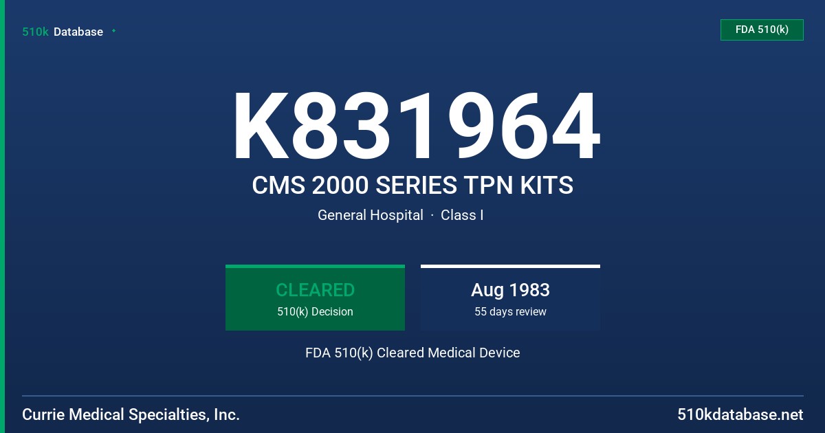 K831964 CMS 2000 SERIES TPN KITS FDA 510(k) Cleared Medical Device