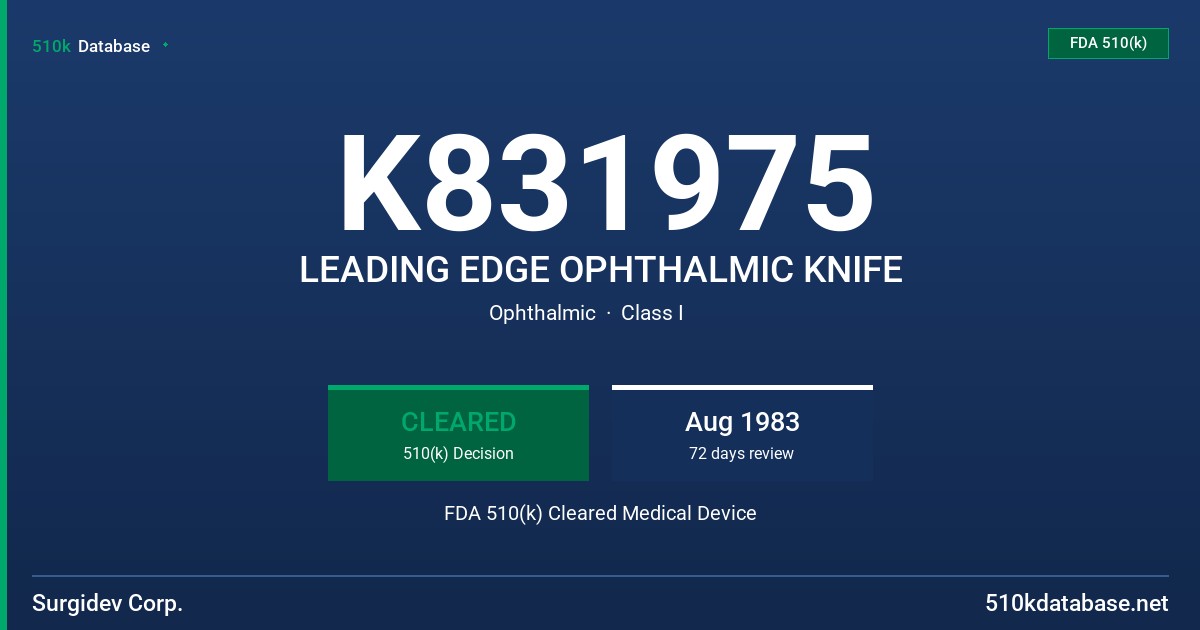 K831975 LEADING EDGE OPHTHALMIC KNIFE FDA 510(k) Cleared Medical Device