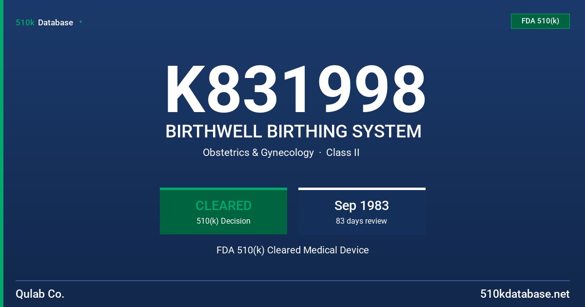 K831998 BIRTHWELL BIRTHING SYSTEM FDA 510(k) Cleared Medical Device
