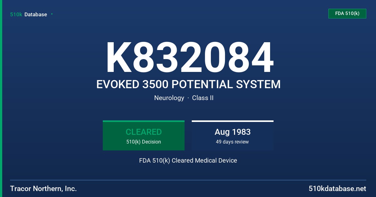 K832084 EVOKED 3500 POTENTIAL SYSTEM FDA 510(k) Cleared Medical Device