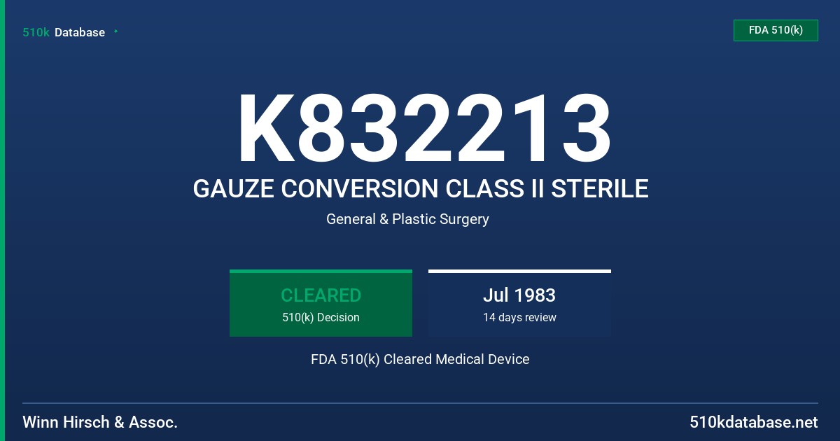K832213 GAUZE CONVERSION CLASS II STERILE FDA 510(k) Cleared Medical Device