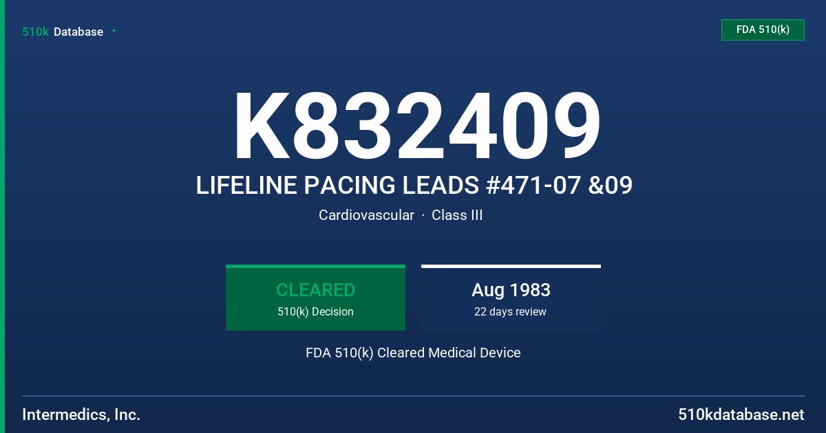 K832409 LIFELINE PACING LEADS #471-07 &09 FDA 510(k) Cleared Medical Device