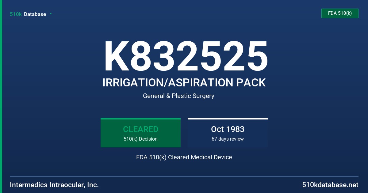 K832525 IRRIGATION/ASPIRATION PACK FDA 510(k) Cleared Medical Device