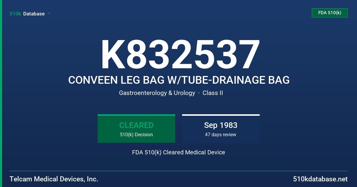 K832537 CONVEEN LEG BAG W/TUBE-DRAINAGE BAG FDA 510(k) Cleared Medical Device