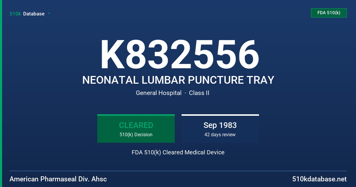 K832556 NEONATAL LUMBAR PUNCTURE TRAY FDA 510(k) Cleared Medical Device