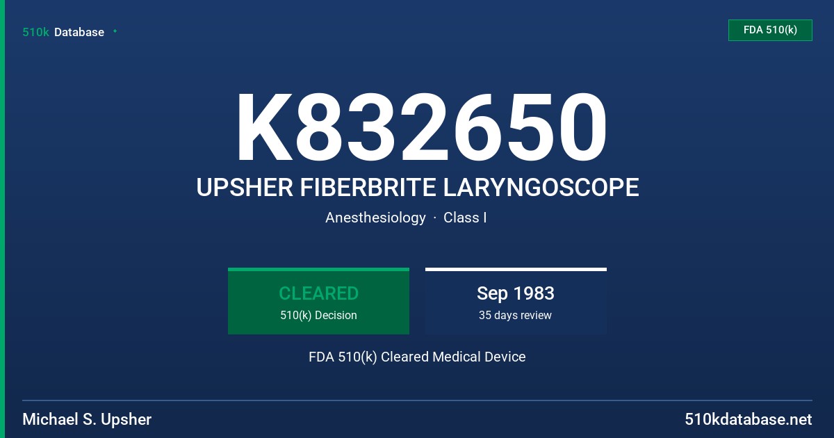 K832650 UPSHER FIBERBRITE LARYNGOSCOPE FDA 510(k) Cleared Medical Device