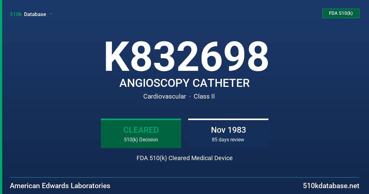 K832698 ANGIOSCOPY CATHETER FDA 510(k) Cleared Medical Device