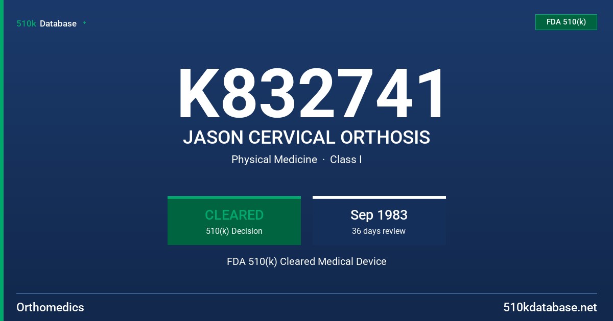 K832741 JASON CERVICAL ORTHOSIS FDA 510(k) Cleared Medical Device