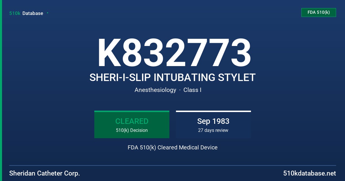 K832773 SHERI-I-SLIP INTUBATING STYLET FDA 510(k) Cleared Medical Device