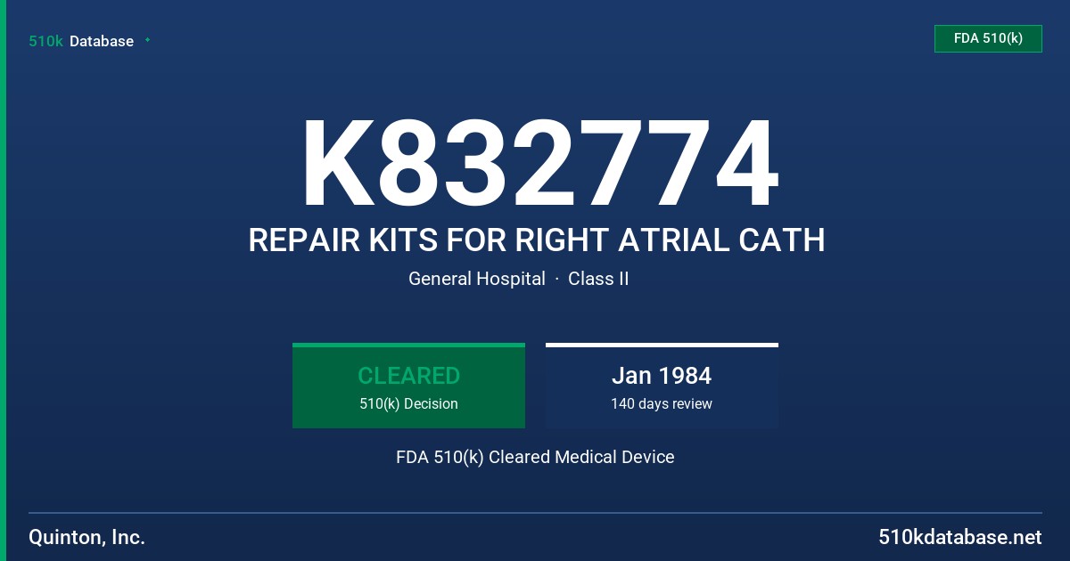 K832774 REPAIR KITS FOR RIGHT ATRIAL CATH FDA 510(k) Cleared Medical Device