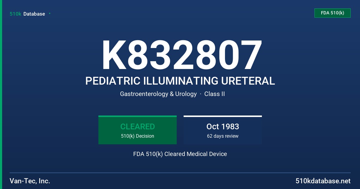 K832807 PEDIATRIC ILLUMINATING URETERAL FDA 510(k) Cleared Medical Device