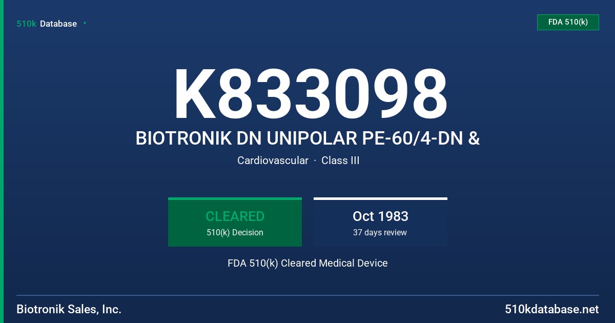 K833098 BIOTRONIK DN UNIPOLAR PE-60/4-DN & FDA 510(k) Cleared Medical Device