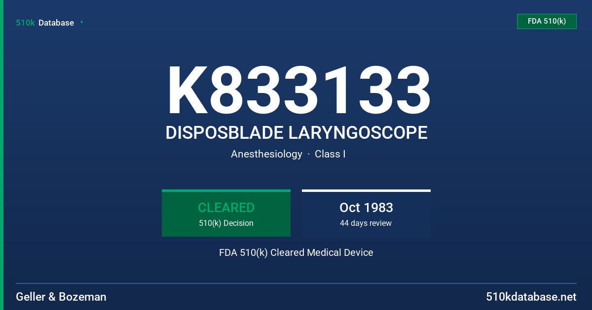 K833133 DISPOSBLADE LARYNGOSCOPE FDA 510(k) Cleared Medical Device