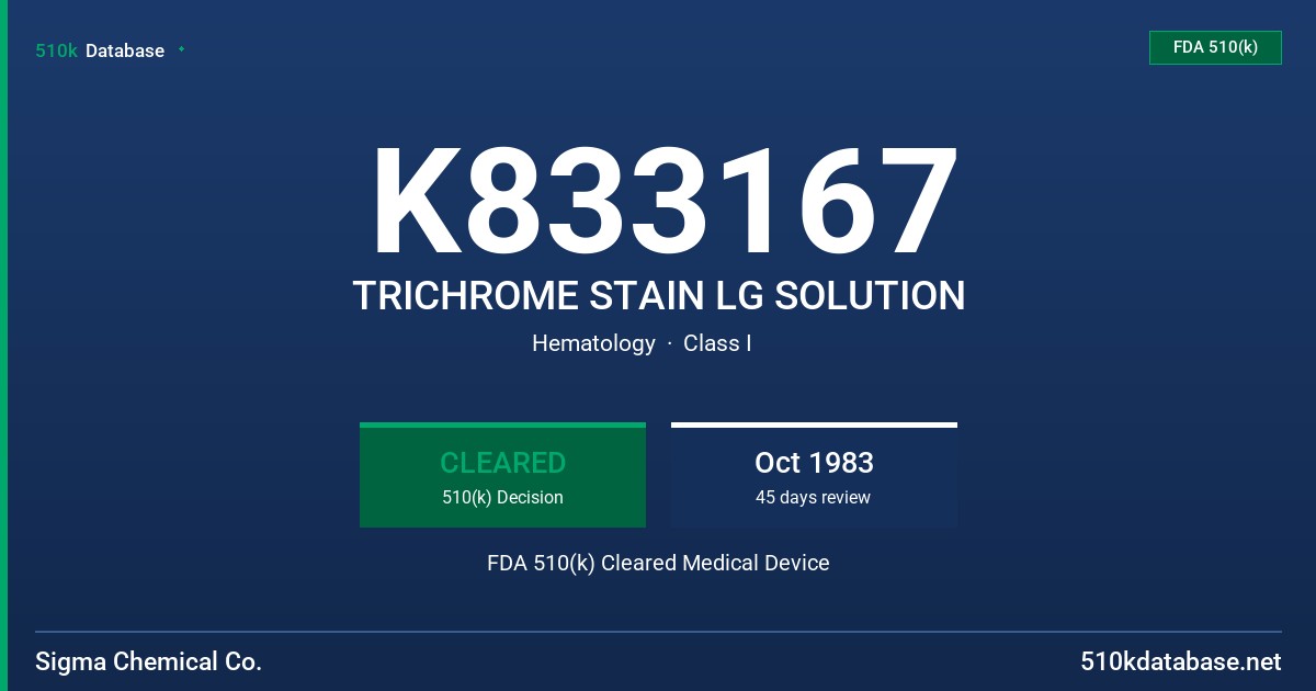 K833167 TRICHROME STAIN LG SOLUTION FDA 510(k) Cleared Medical Device
