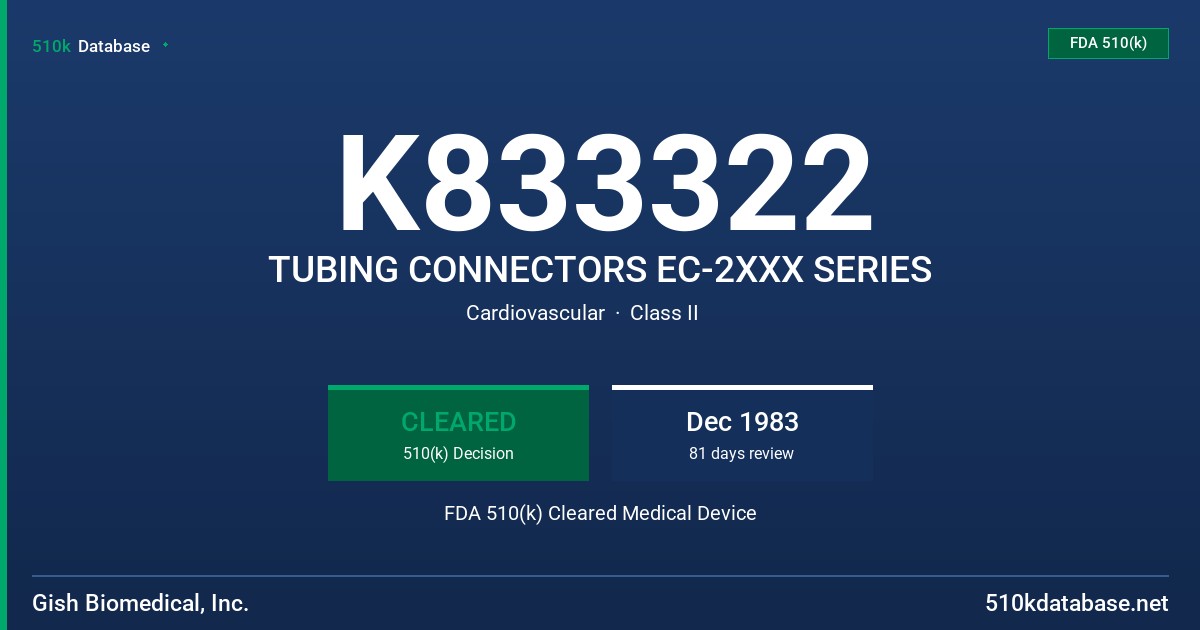 K833322 TUBING CONNECTORS EC-2XXX SERIES FDA 510(k) Cleared Medical Device