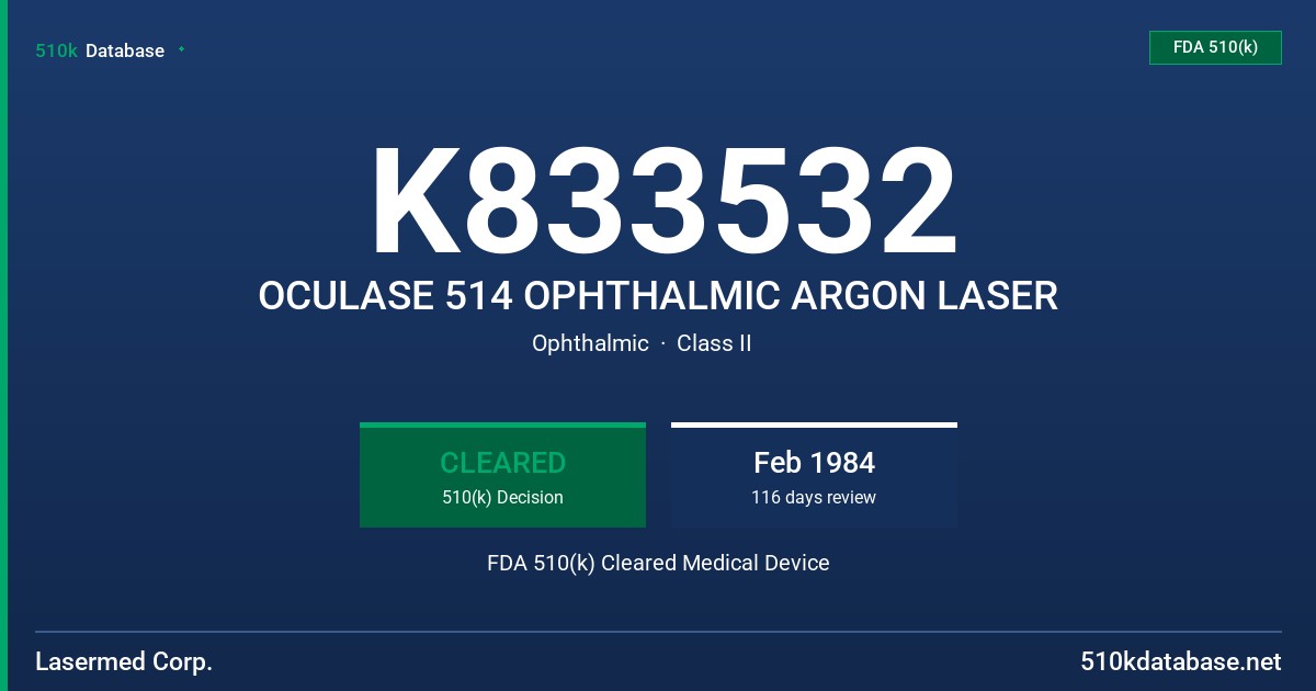 K833532 OCULASE 514 OPHTHALMIC ARGON LASER FDA 510(k) Cleared Medical Device