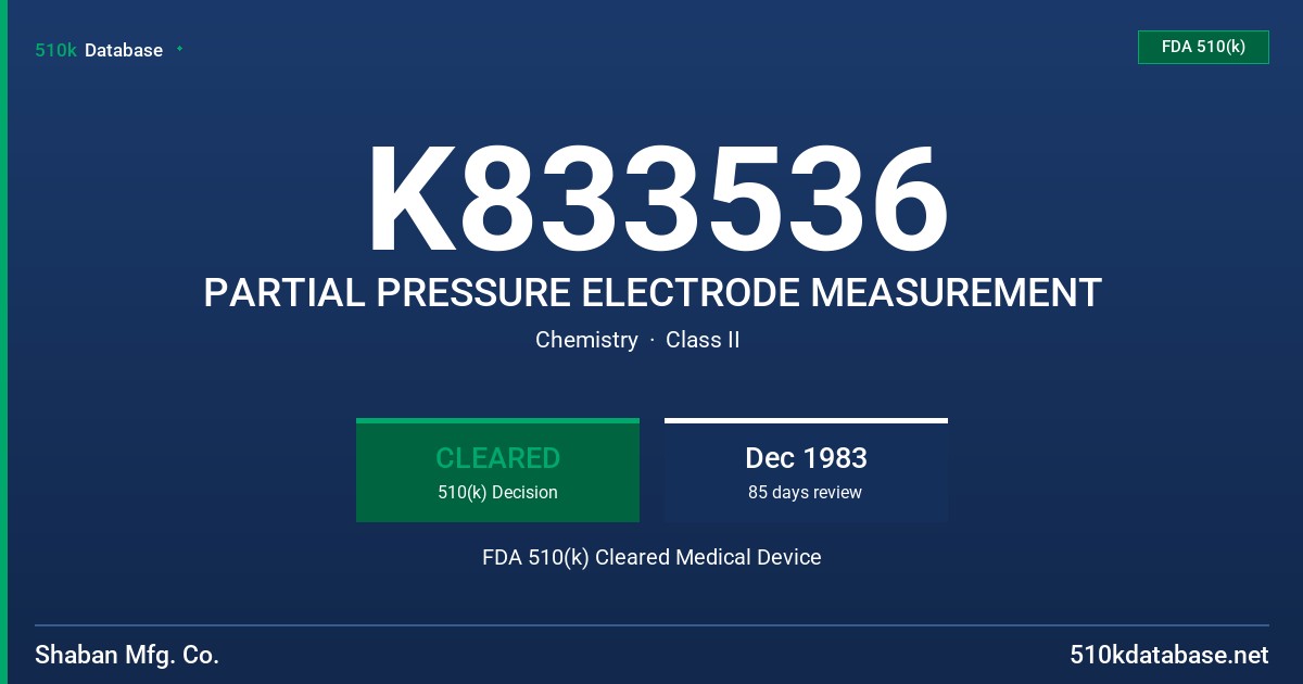 K833536 PARTIAL PRESSURE ELECTRODE MEASUREMENT FDA 510(k) Cleared Medical Device