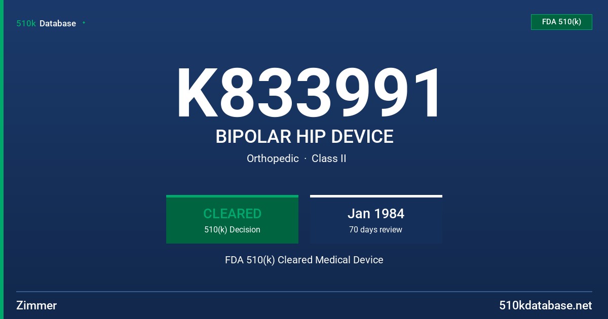 K833991 BIPOLAR HIP DEVICE FDA 510(k) Cleared Medical Device