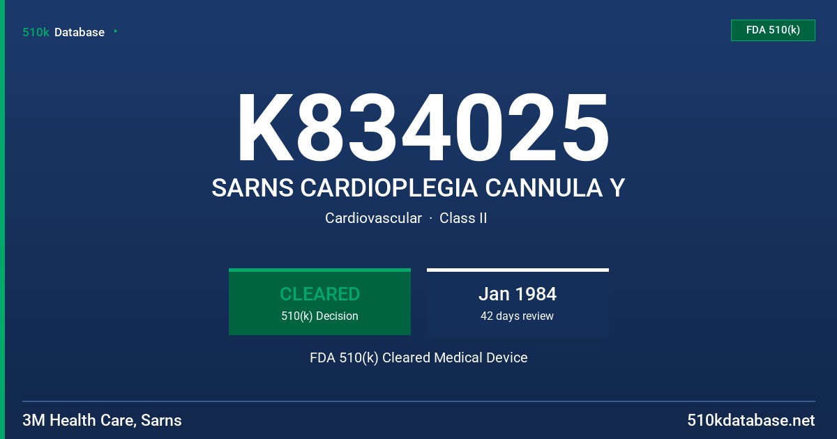 K834025 SARNS CARDIOPLEGIA CANNULA Y FDA 510(k) Cleared Medical Device