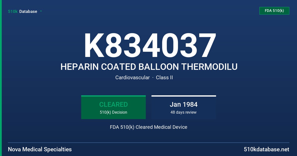 K834037 HEPARIN COATED BALLOON THERMODILU FDA 510(k) Cleared Medical Device