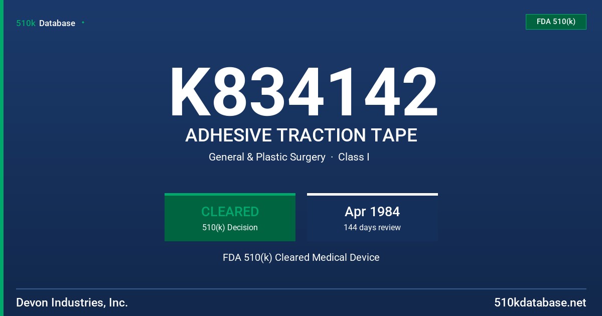 K834142 ADHESIVE TRACTION TAPE FDA 510(k) Cleared Medical Device