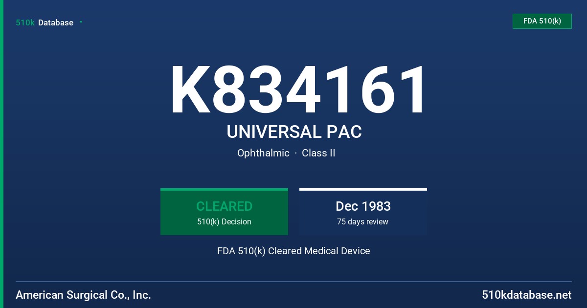 K834161 UNIVERSAL PAC FDA 510(k) Cleared Medical Device